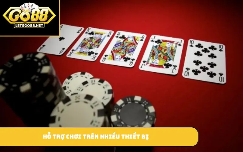 Hỗ trợ chơi trên nhiều thiết bị