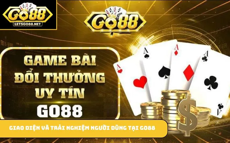 Giới Thiệu GO88 Giao diện và trải nghiệm người dùng tại GO88